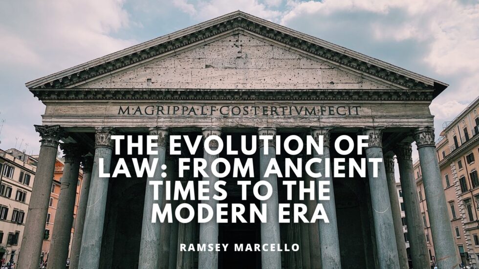 The Evolution of Law: From Ancient Foundations to Modern Practice